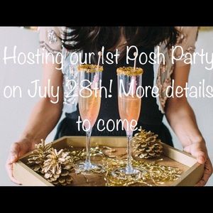 Hosting our 1st Posh Party on 7/28! Best in Tops!